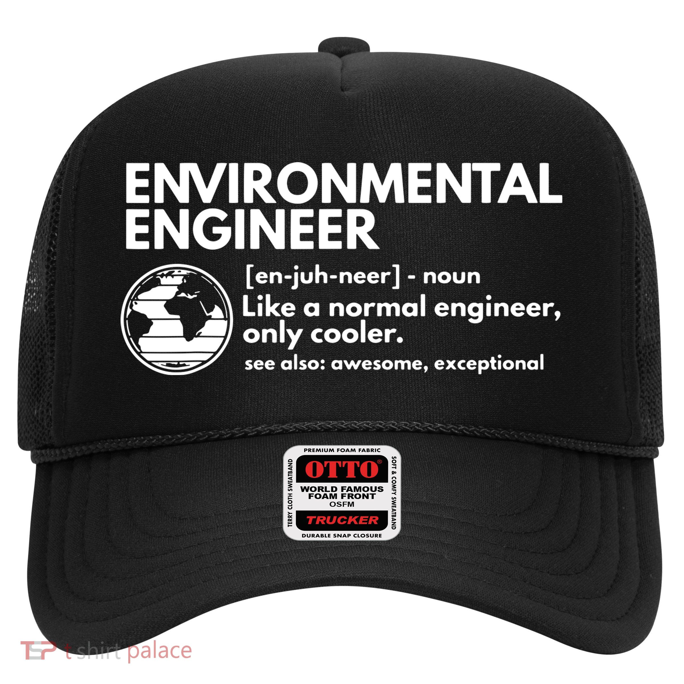 Environmental Engineer Definition Funny Engineering Trucker Hat
