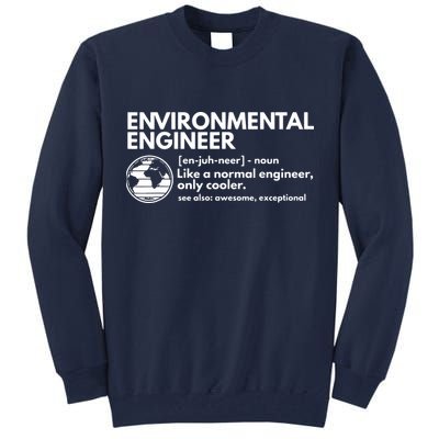 Environmental Engineer Definition Funny Engineering Tall Sweatshirt