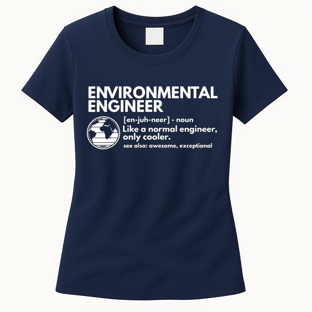 Environmental Engineer Definition Funny Engineering Womens T-Shirt