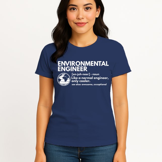 Environmental Engineer Definition Funny Engineering Womens T-Shirt
