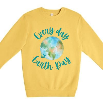 Everyday Every Day Is Earth Day Every Day Gift Premium Crewneck Sweatshirt