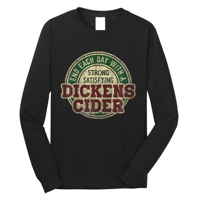 End Each Day With A Strong Satisfying Dickens Cider Long Sleeve Shirt