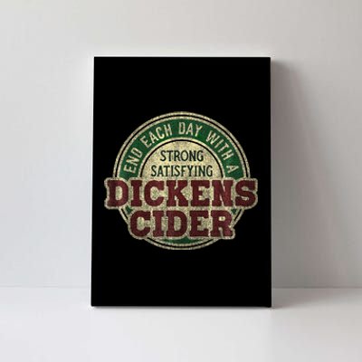 End Each Day With A Strong Satisfying Dickens Cider Canvas