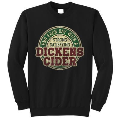 End Each Day With A Strong Satisfying Dickens Cider Tall Sweatshirt