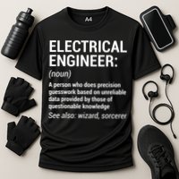 Electrical Engineer Definition Funny Engineering Performance Shirt