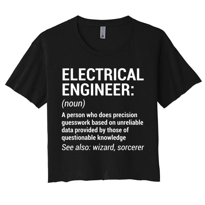 Electrical Engineer Definition Funny Engineering Women's Crop Top Tee