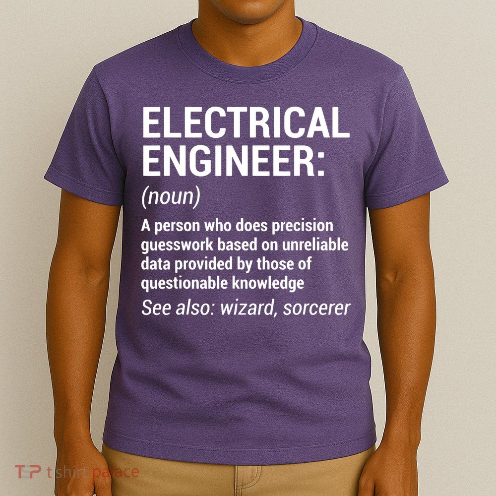 Electrical Engineer Definition Funny Engineering T-Shirt
