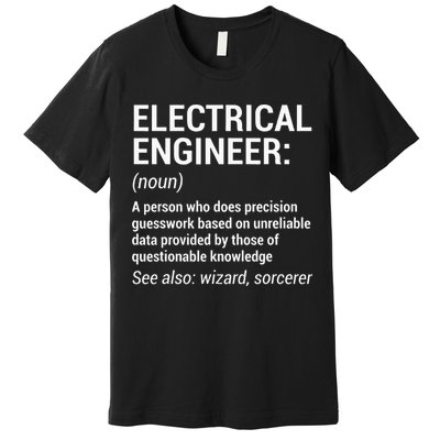 Electrical Engineer Definition Funny Engineering Premium T-Shirt
