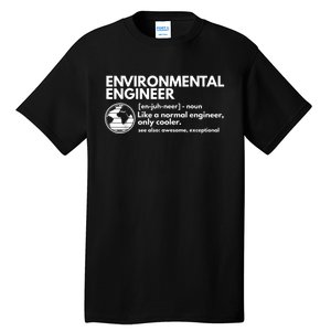 Environmental Engineer Definition Funny Engineering Tall T-Shirt