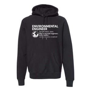 Environmental Engineer Definition Funny Engineering Premium Hoodie