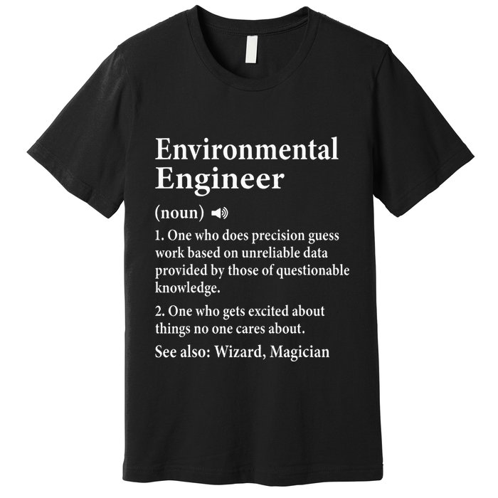 Environmental Engineer Definition Funny Engineer Graduation Premium T-Shirt
