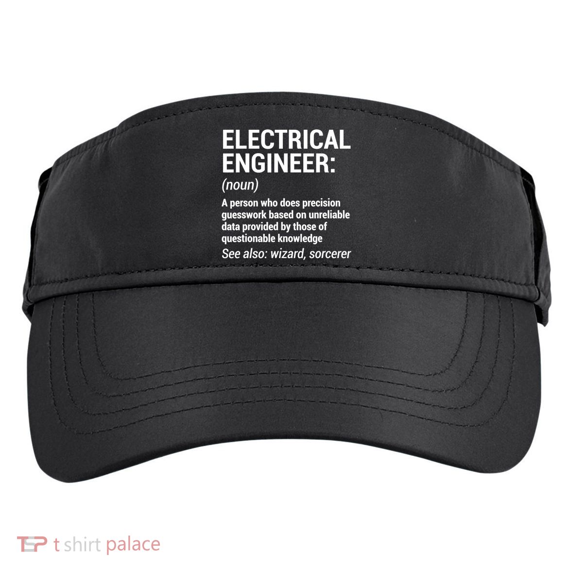 Electrical Engineer Definition Tshirt Funny Engineering Tee Adult Drive Performance Visor