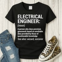 Electrical Engineer Definition Tshirt Funny Engineering Tee Womens T-Shirt