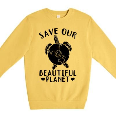 Environt Earth Day Turtles Save Our Beautiful Planet Cool Gift Premium Crewneck Sweatshirt