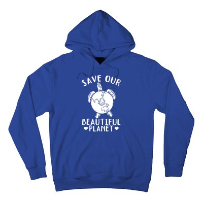 Environt Earth Day Turtles Save Our Beautiful Planet Cool Gift Hoodie