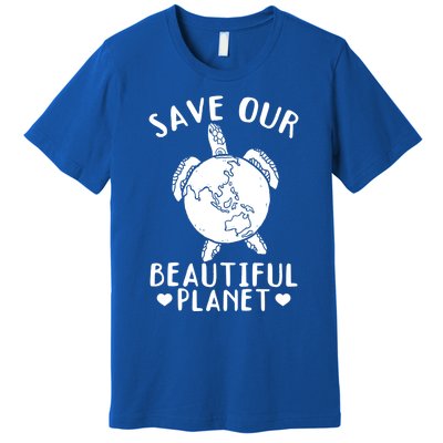 Environt Earth Day Turtles Save Our Beautiful Planet Cool Gift Premium T-Shirt