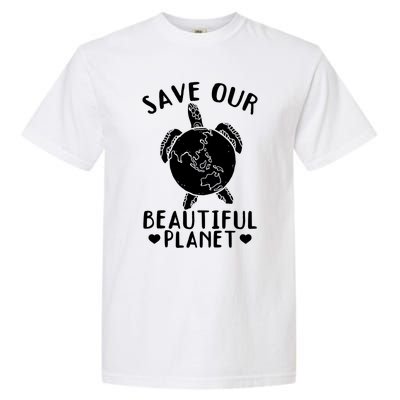 Environt Earth Day Turtles Save Our Beautiful Planet Cool Gift Garment-Dyed Heavyweight T-Shirt