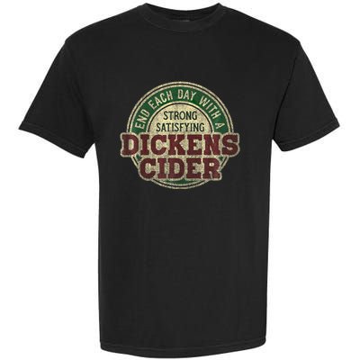 End Each Day With A Strong Satisfying Dickens Cider Garment-Dyed Heavyweight T-Shirt