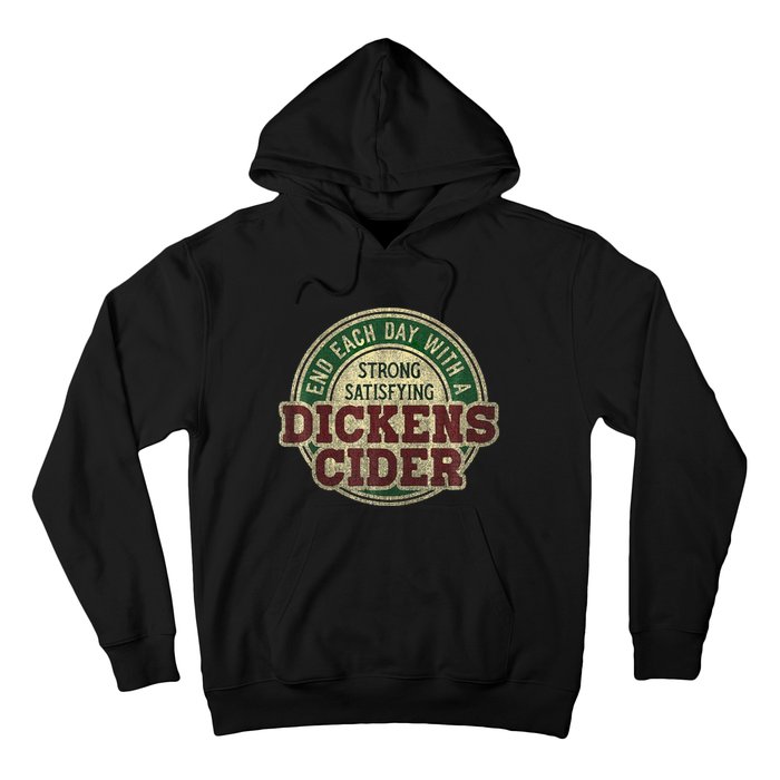 End Each Day With A Strong Satisfying Dickens Cider Hoodie