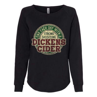 End Each Day With A Strong Satisfying Dickens Cider Womens California Wash Sweatshirt