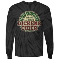 End Each Day With A Strong Satisfying Dickens Cider Tie-Dye Long Sleeve Shirt