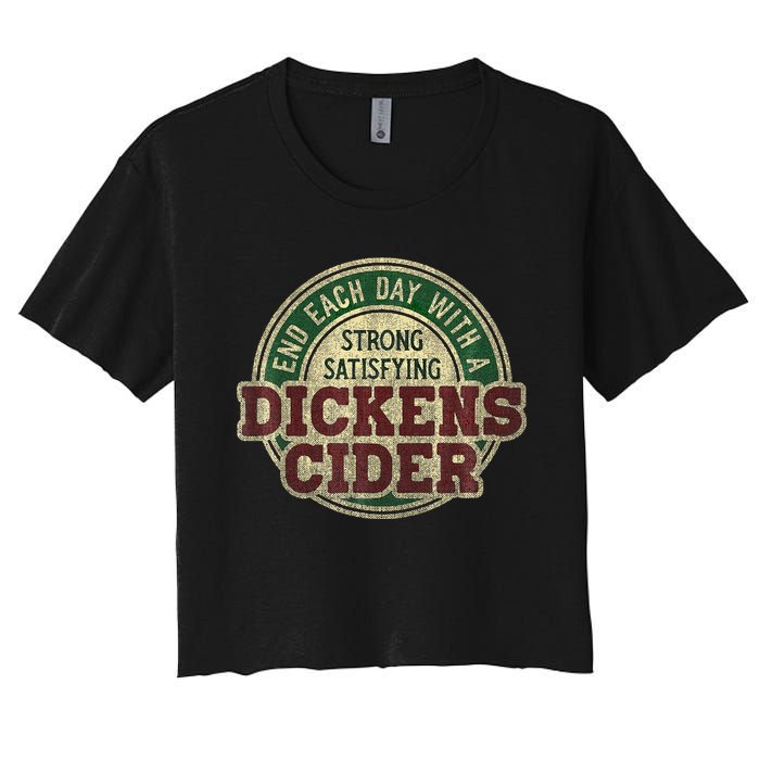 End Each Day With A Strong Satisfying Dickens Cider Women's Crop Top Tee