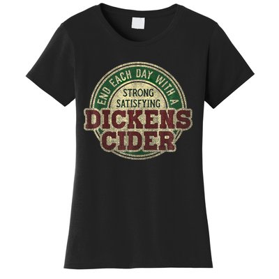 End Each Day With A Strong Satisfying Dickens Cider Women's T-Shirt