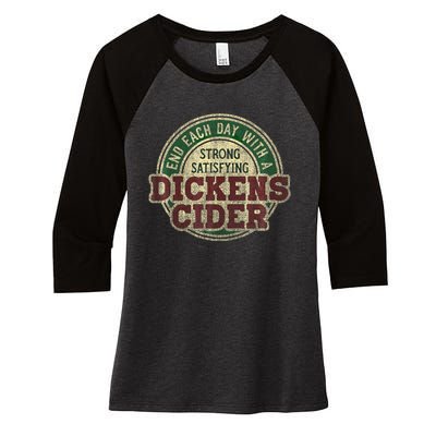 End Each Day With A Strong Satisfying Dickens Cider Women's Tri-Blend 3/4-Sleeve Raglan Shirt