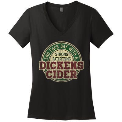 End Each Day With A Strong Satisfying Dickens Cider Women's V-Neck T-Shirt