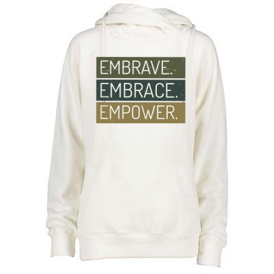 Embrave Embrace Empower Quote Womens Funnel Neck Pullover Hood