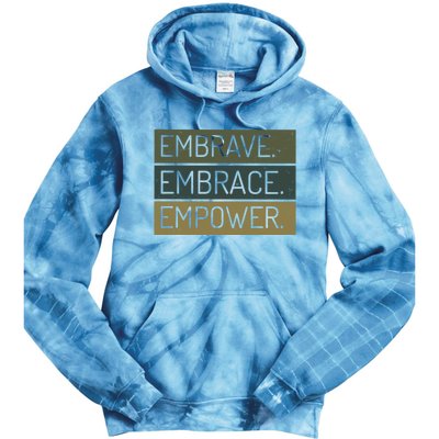 Embrave Embrace Empower Quote Tie Dye Hoodie