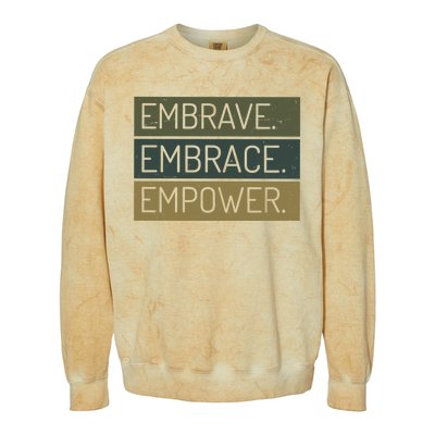 Embrave Embrace Empower Quote Colorblast Crewneck Sweatshirt