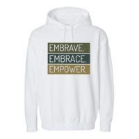 Embrave Embrace Empower Quote Garment-Dyed Fleece Hoodie