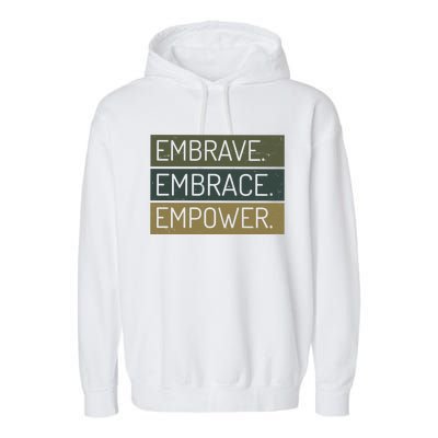 Embrave Embrace Empower Quote Garment-Dyed Fleece Hoodie