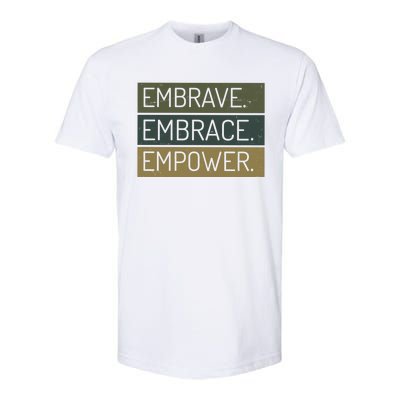 Embrave Embrace Empower Quote Softstyle CVC T-Shirt