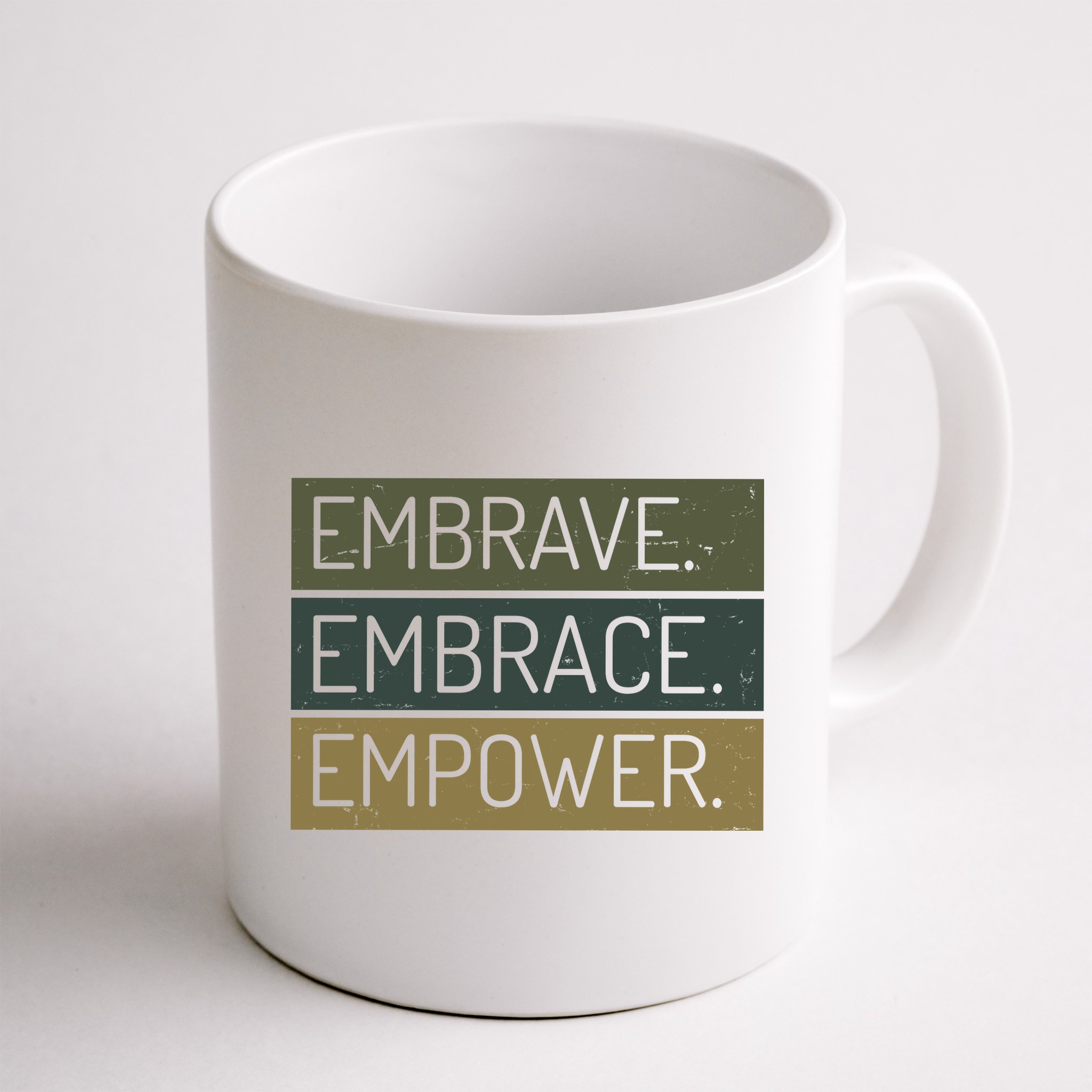 Embrave Embrace Empower Quote Mug