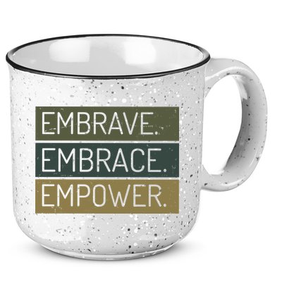 Embrave Embrace Empower Quote 15oz Campfire Ceramic Mug