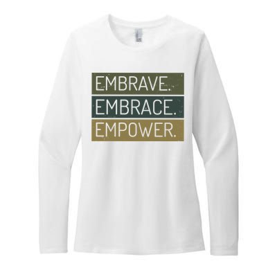 Embrave Embrace Empower Quote Womens CVC Long Sleeve Shirt