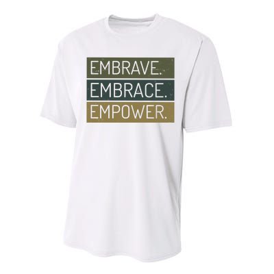 Embrave Embrace Empower Quote Performance Sprint T-Shirt