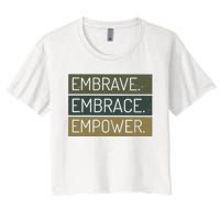 Embrave Embrace Empower Quote Women's Crop Top Tee