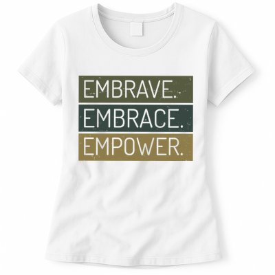 Embrave Embrace Empower Quote Women's T-Shirt