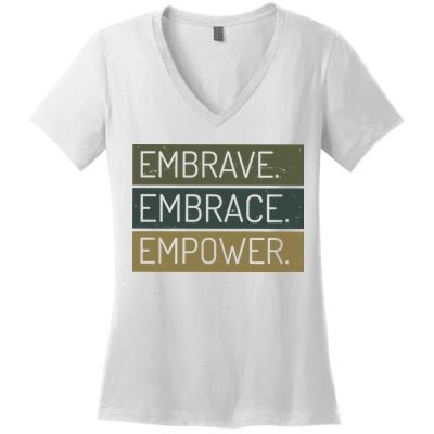 Embrave Embrace Empower Quote Women's V-Neck T-Shirt