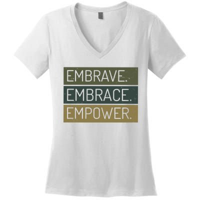 Embrave Embrace Empower Quote Women's V-Neck T-Shirt