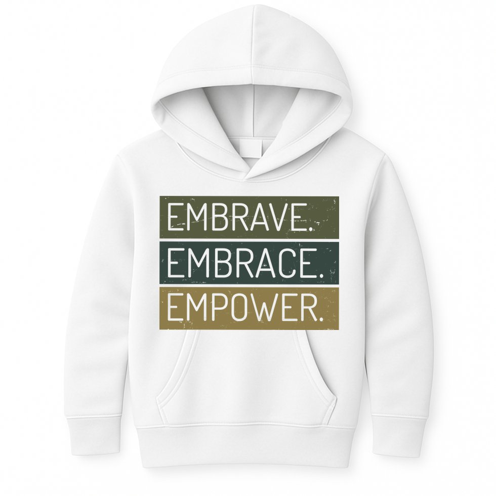 Embrave Embrace Empower Quote Kids Hoodie