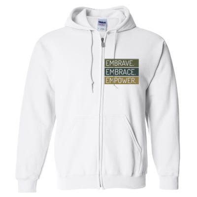 Embrave Embrace Empower Quote Full Zip Hoodie