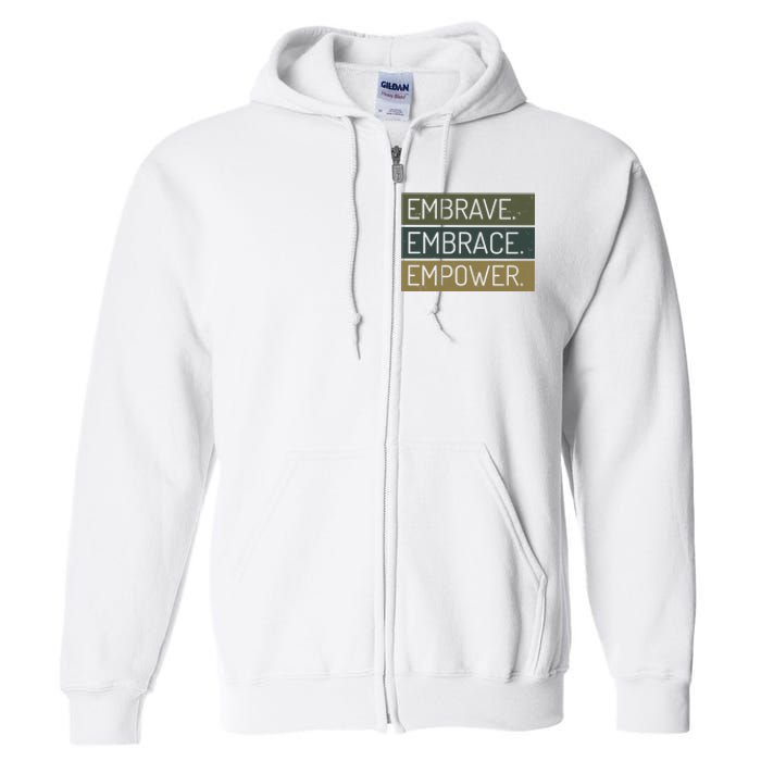 Embrave Embrace Empower Quote Full Zip Hoodie