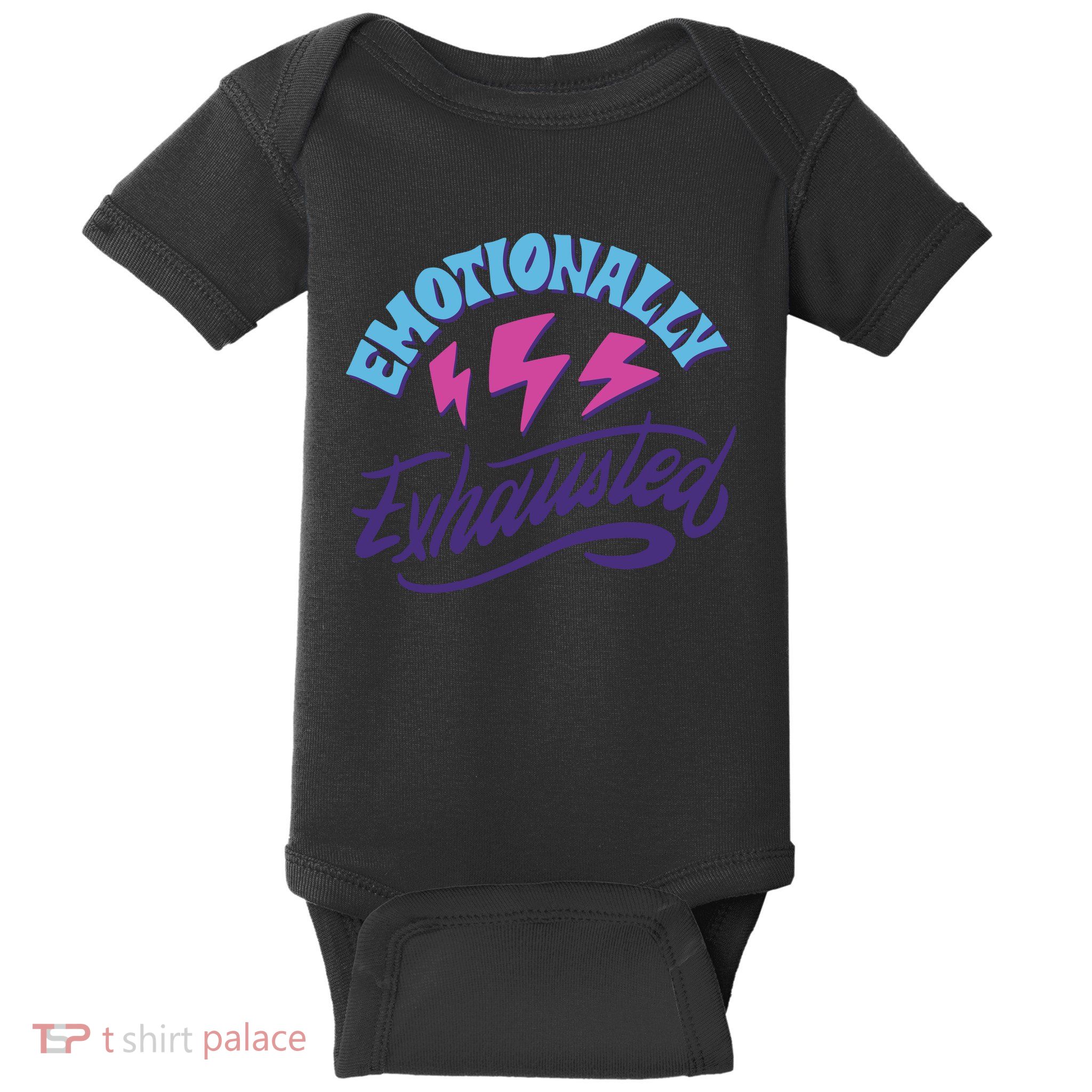 Emotionally Exhausted Baby Bodysuit