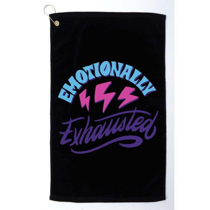 Emotionally Exhausted Golf Towel