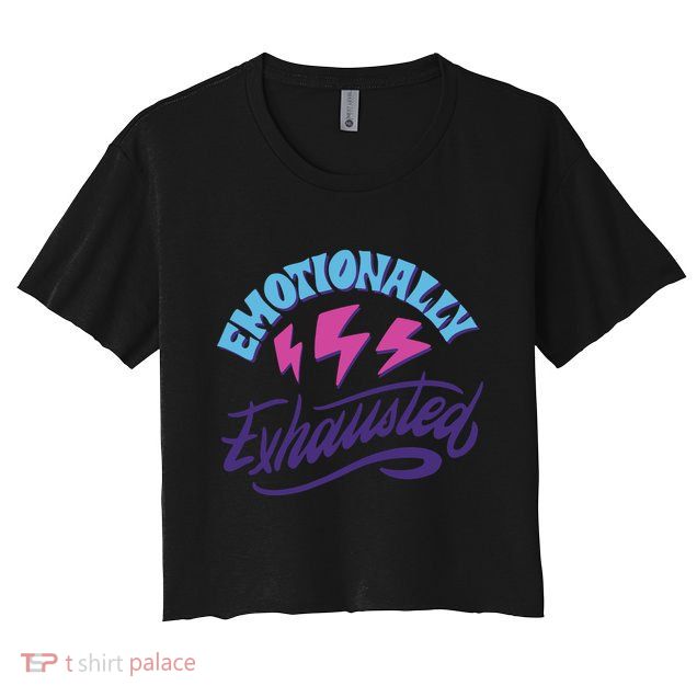 Emotionally Exhausted Crop Top