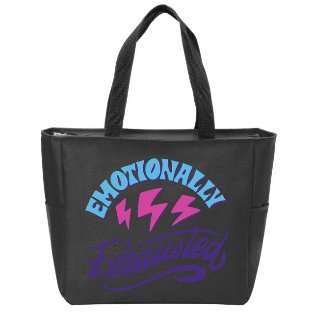 Emotionally Exhausted Zip Tote Bag